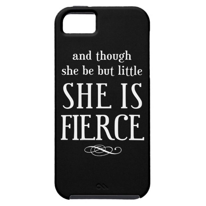 And though she be but little she is fierce iPhone SE/5/5s case