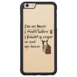 Busy Horse Owner Stress Quote Funny Cartoon Carved Maple iPhone 6 Plus Bumper Case