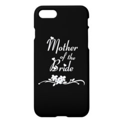 Classic Mother of the Bride iPhone 7 Case
