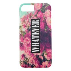 Cool Girly Pink Roses Grunge Vintage Whatever iPhone 7 Case