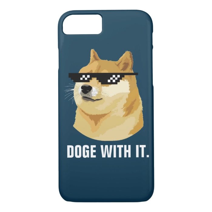 Doge With It. (Deal With It Sunglasses Meme) iPhone 7 Case