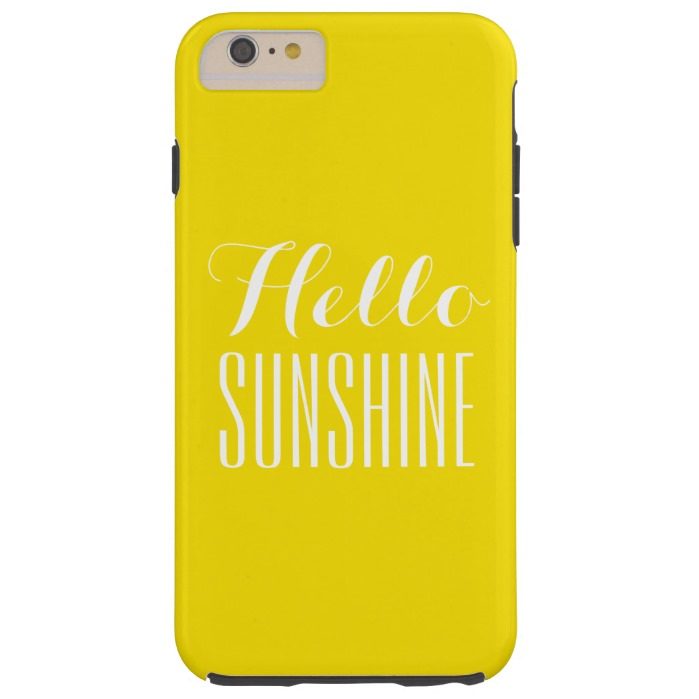 Hello Sunshine I phone Iphone 6 plus case cover