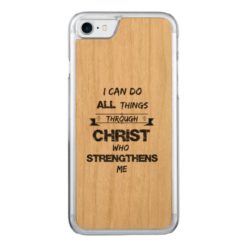 I Can do all things through Christ Bible Verse Carved iPhone 7 Case