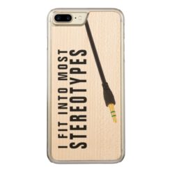 I fit into most stereotypes Carved iPhone 7 plus case