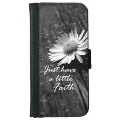 Inspirational Quote; Have a little Faith iPhone 6/6s Wallet Case