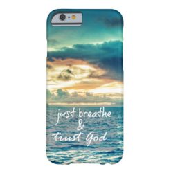 Just Breathe and Trust God Quote Barely There iPhone 6 Case