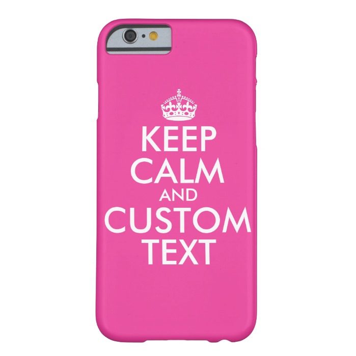 Keep Calm and Personalize Text! iPhone 6 Case