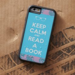 Keep Calm and Read a Book Tough Xtreme iPhone 6 Case