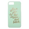LOVE YOU TO THE MOON AND BACK | IPHONE CASE