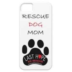 Last Hope K9 Rescue iPhone 5 Rescue Dog Mom iPhone SE/5/5s Case