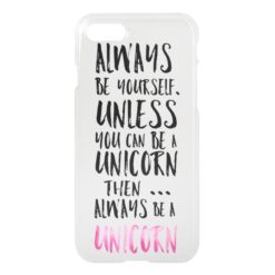 Modern funny unicorn quote typography girly iPhone 7 case