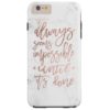 Motivation chic rose gold typography white marble tough iPhone 6 plus case