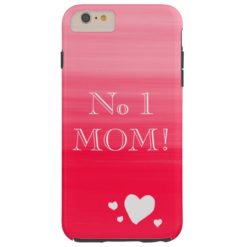 No 1 mom in pink with hearts tough iPhone 6 plus case