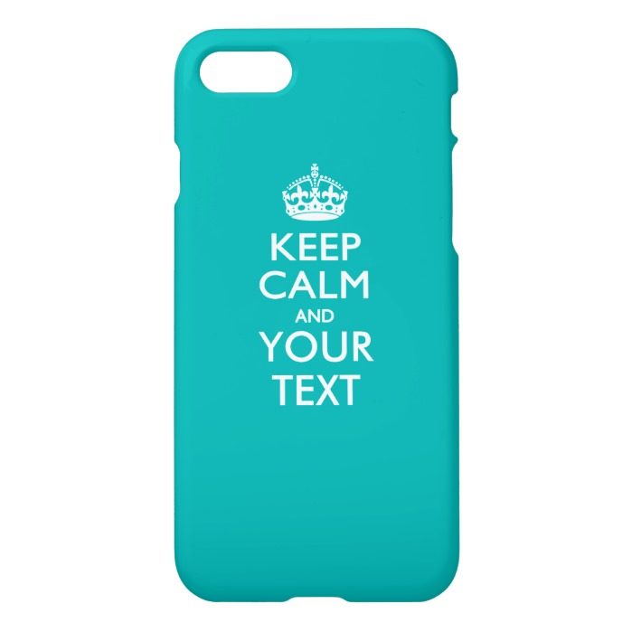 Personalized KEEP CALM AND Your Text iPhone 7 Case