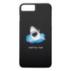 Shark Attack - Add Your Own Funny Caption iPhone 7 Plus Case