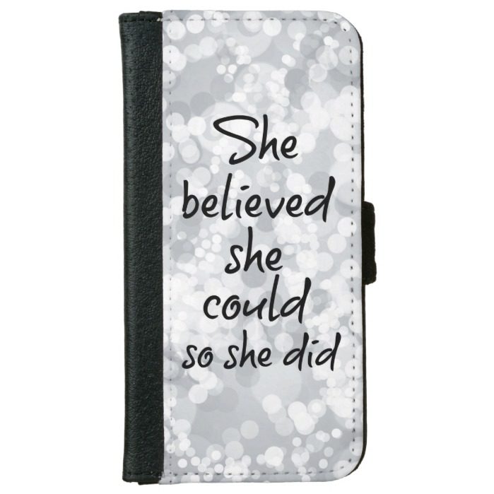She Believed she Could so She Did Quote iPhone 6/6s Wallet Case