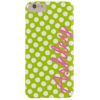 Trendy Polka Dot Pattern with name - green pink Barely There iPhone 6 Plus Case