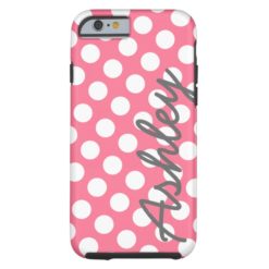 Trendy Polka Dot Pattern with name - pink gray Tough iPhone 6 Case