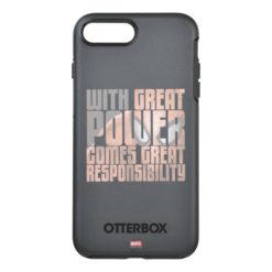 With Great Power Comes Great Responsibility OtterBox Symmetry iPhone 7 Plus Case