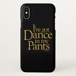 Dance In My Pants iPhone X Case