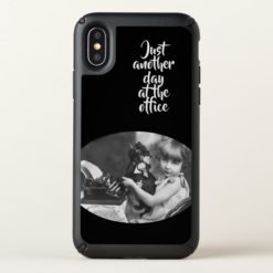 Just Another Day at the Office Quote Custom Photo Speck iPhone X Case