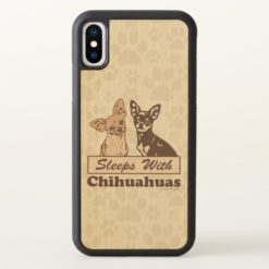 Sleeps With Chihuahuas iPhone X Case